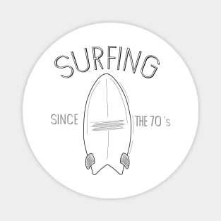 Surfing since the 70's Magnet